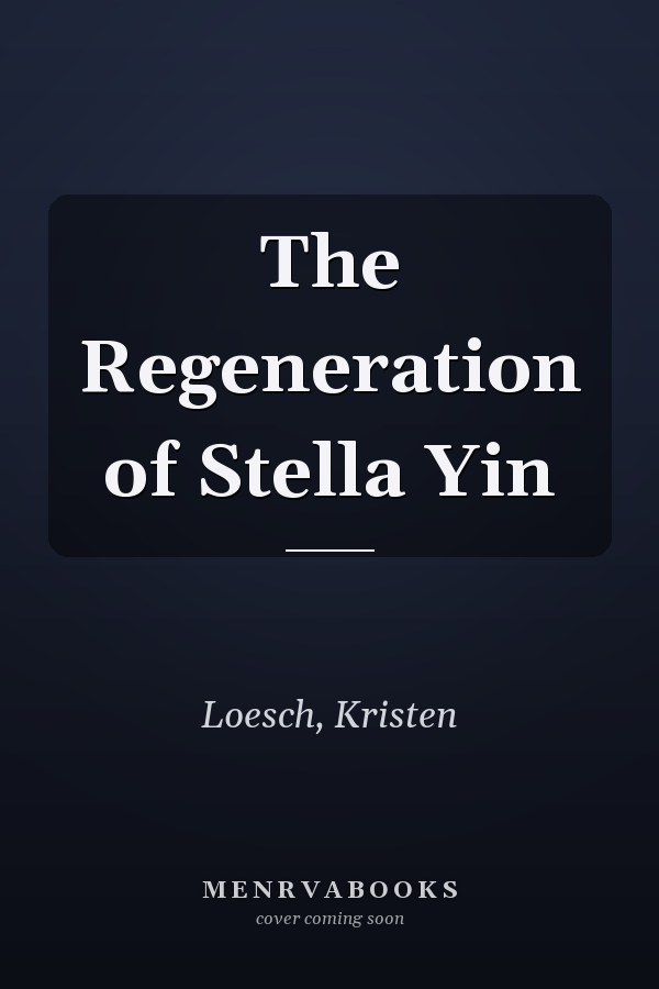 The Regeneration of Stella Yin