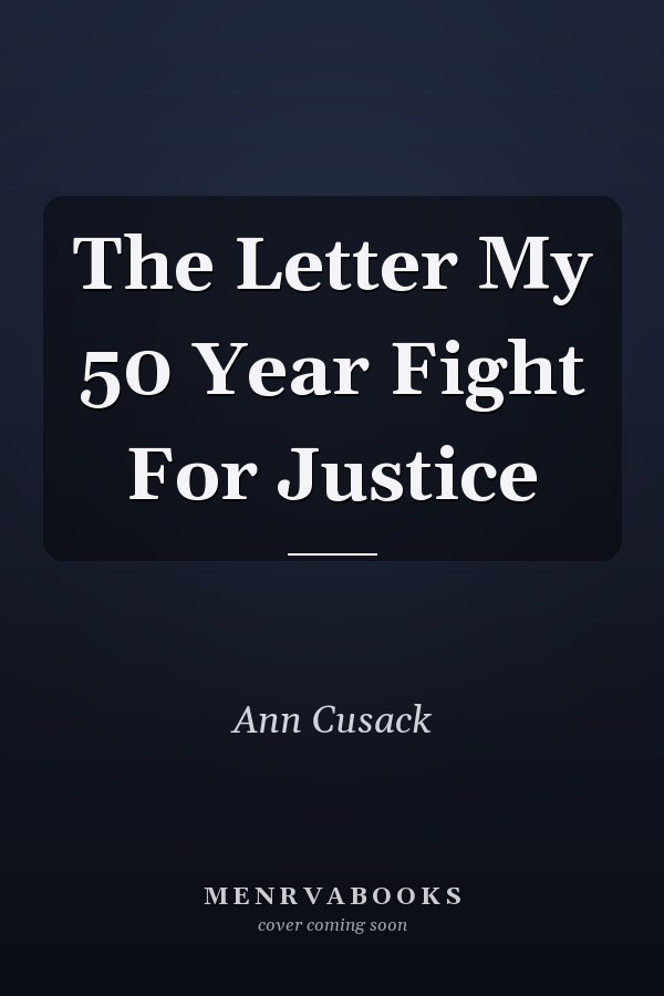 The Letter My 50 Year Fight For Justice