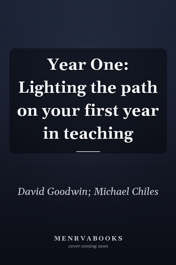 Year One: Lighting the path on your first year in teaching
