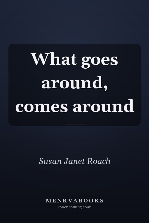 What goes around, comes around