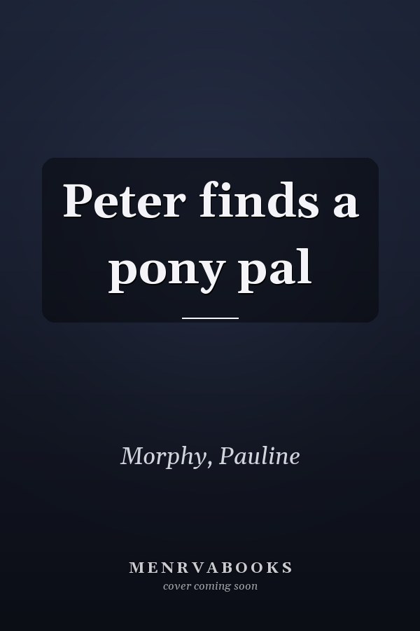 Peter finds a pony pal