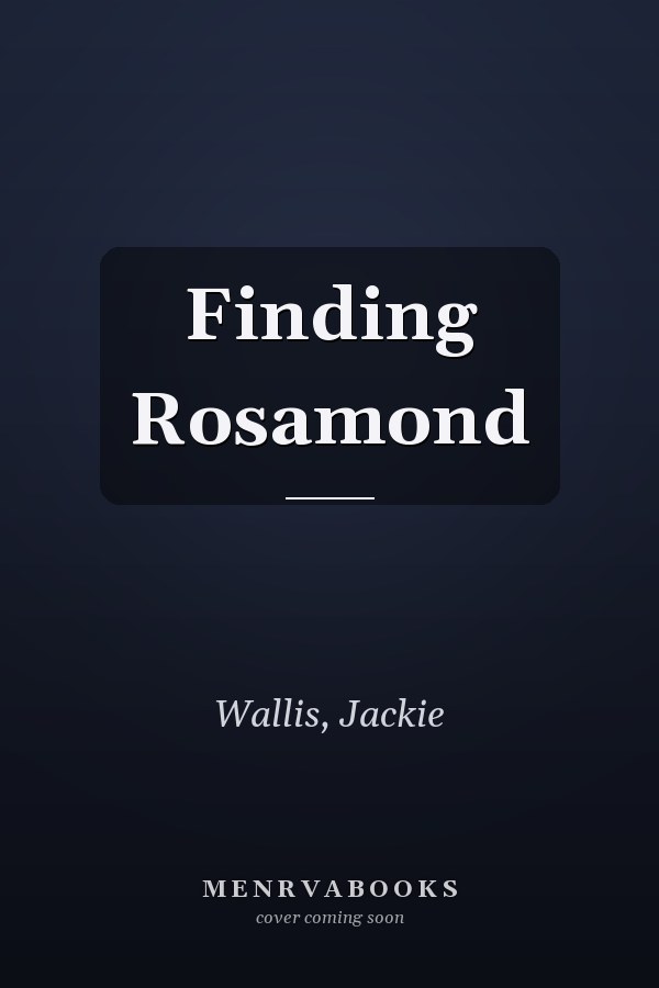 Finding Rosamond