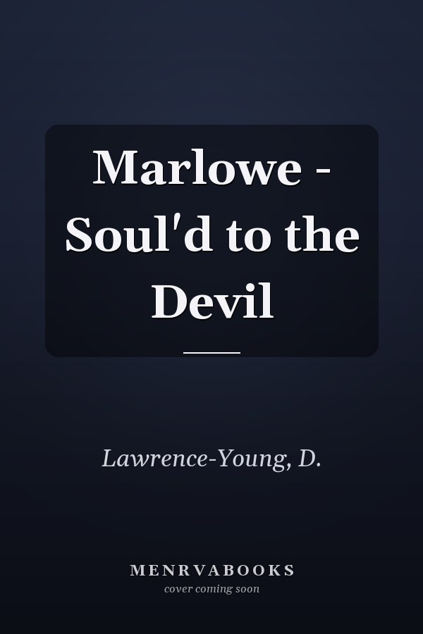 Marlowe - Soul'd to the Devil