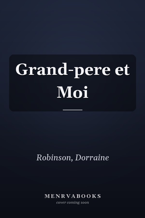 Grand-pere et Moi