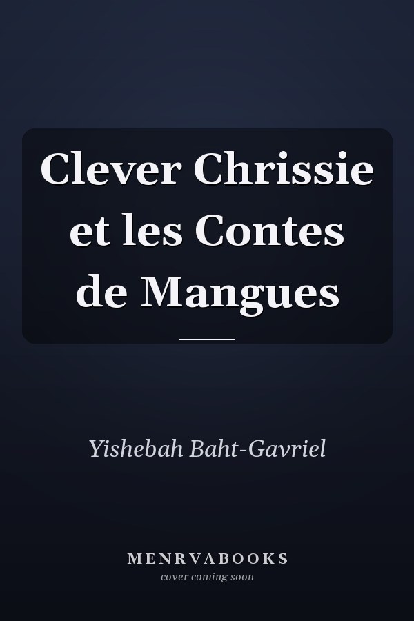 Clever Chrissie et les Contes de Mangues