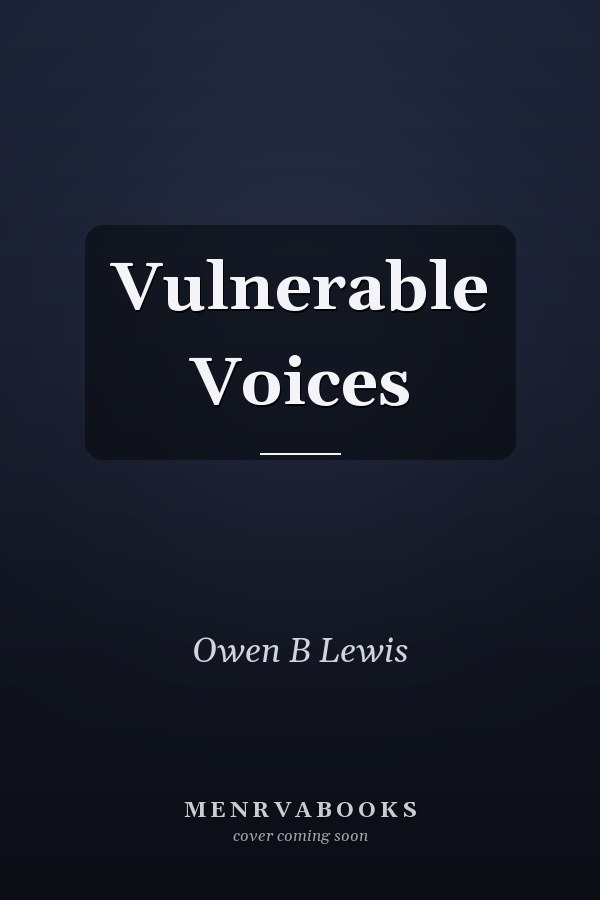 Vulnerable Voices