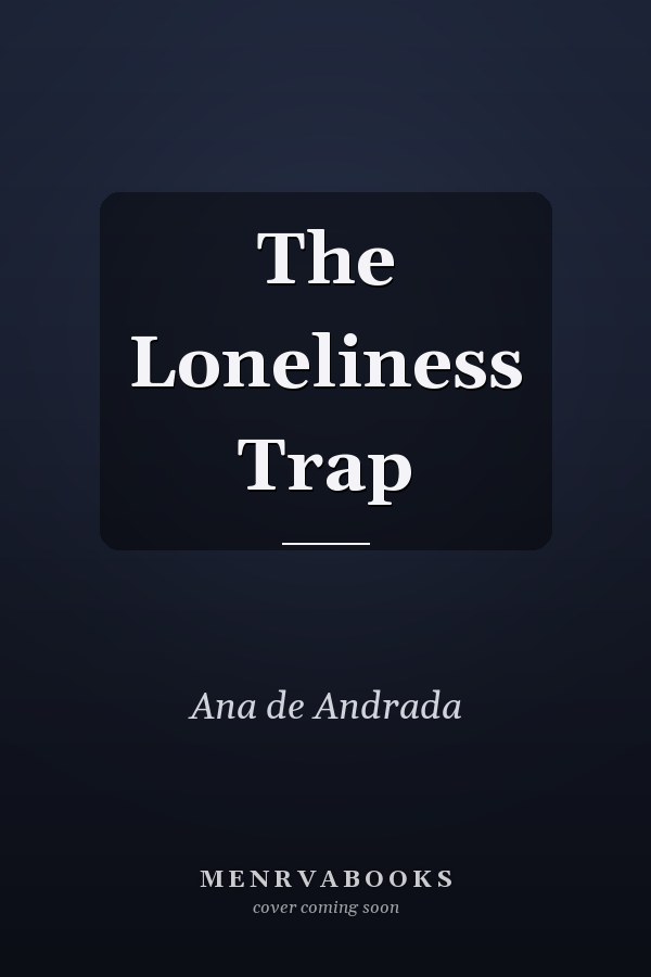 The Loneliness Trap