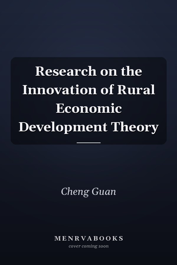 Research on the Innovation of Rural Economic Development Theory