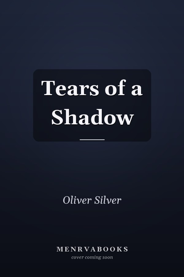 Tears of a Shadow