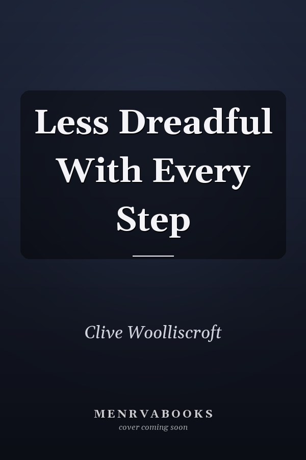 Less Dreadful With Every Step