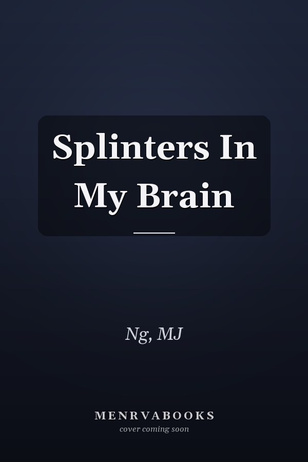 Splinters In My Brain
