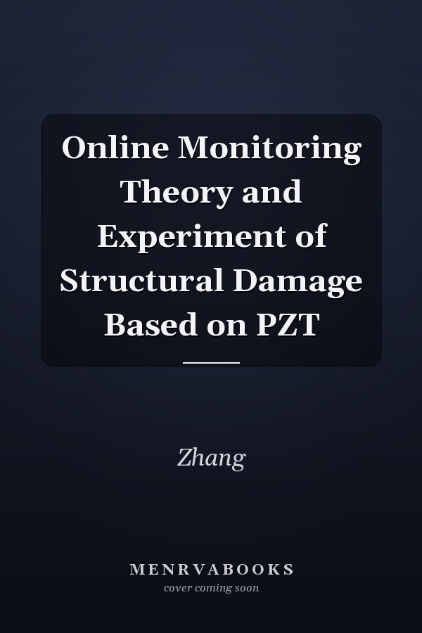 Online Monitoring Theory and Experiment of Structural Damage Based on PZT