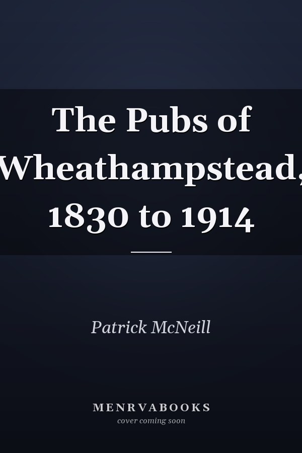 The Pubs of Wheathampstead, 1830 to 1914