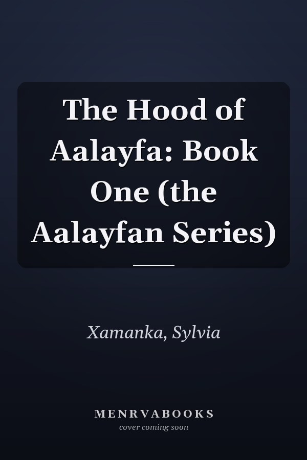 The Hood of Aalayfa: Book One (the Aalayfan Series)