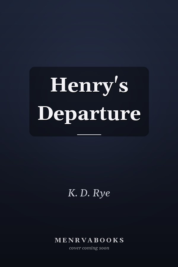 Henry's Departure