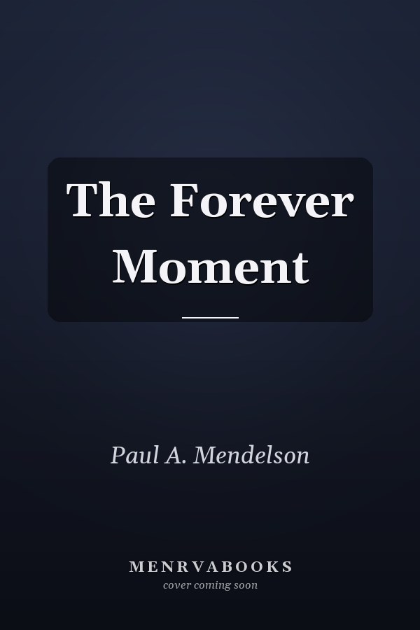 The Forever Moment