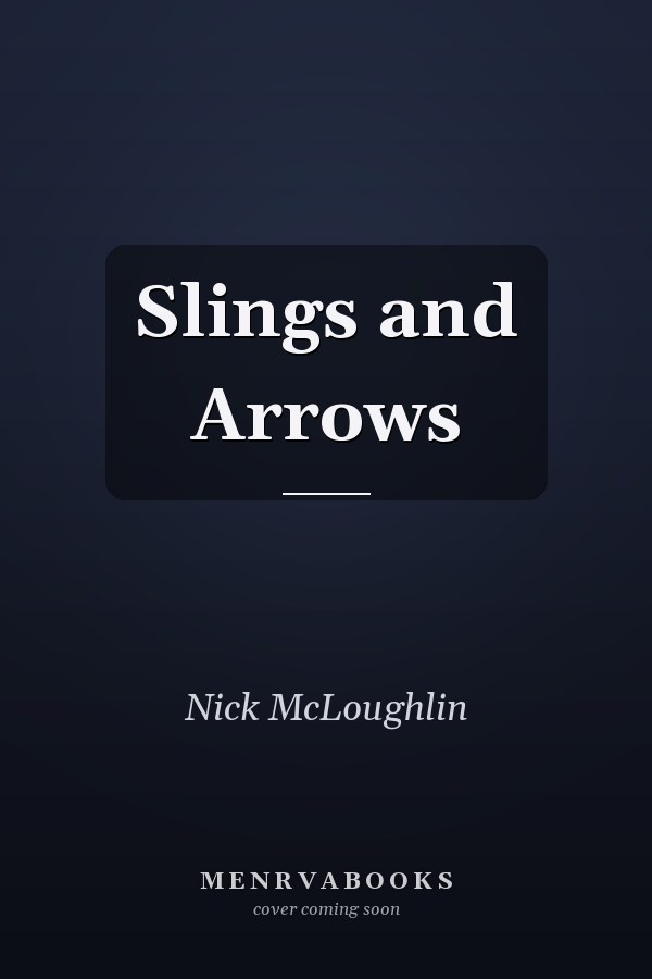 Slings and Arrows