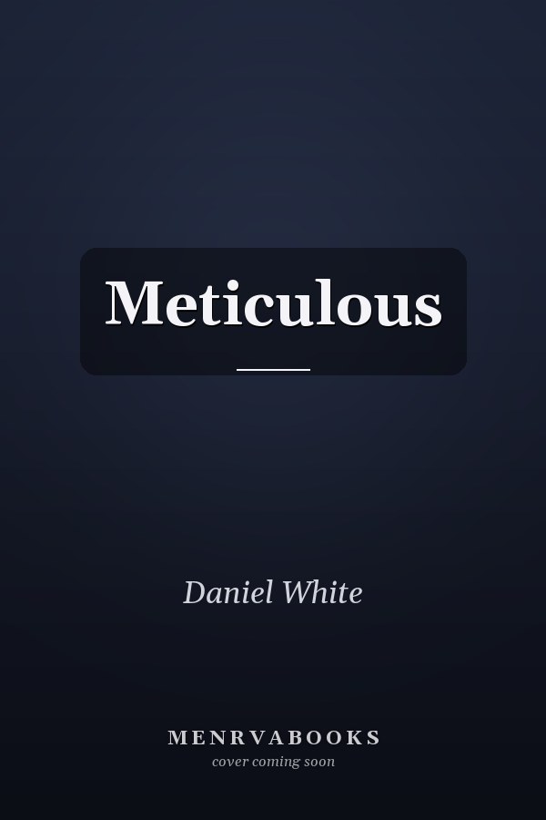 Meticulous