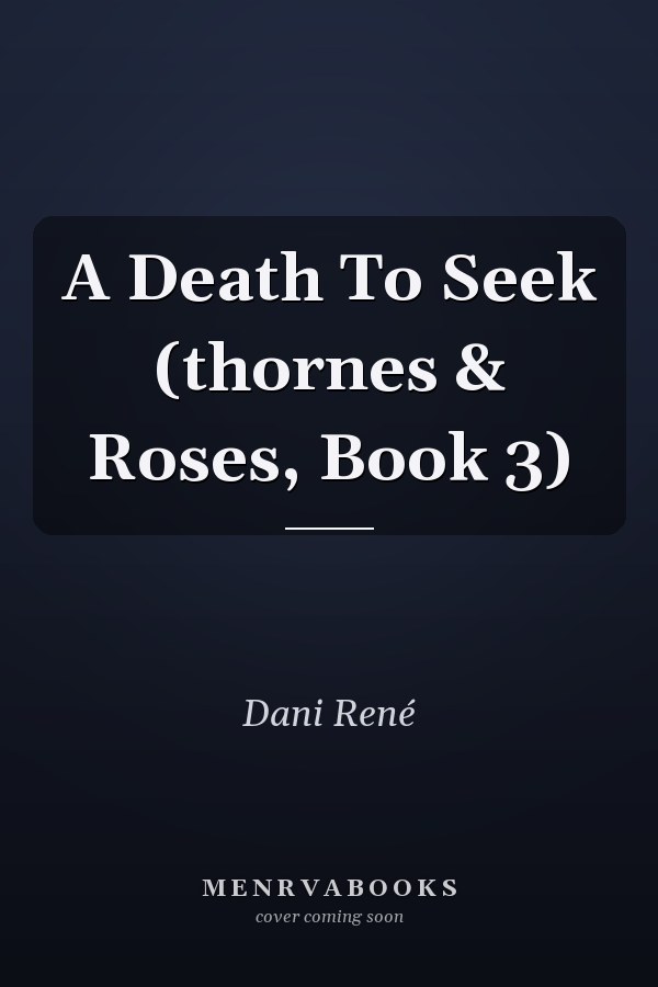 A Death To Seek (thornes & Roses, Book 3)