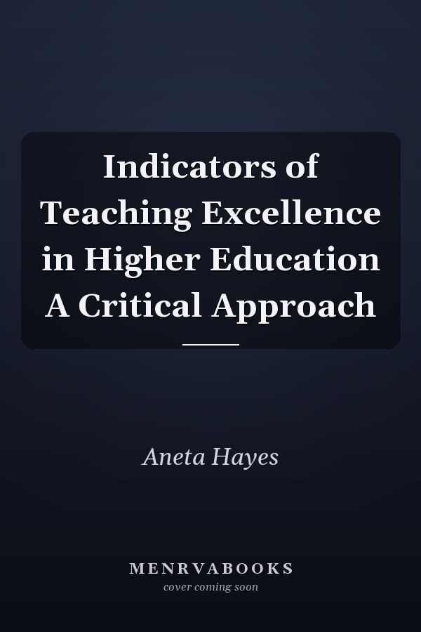 Indicators of Teaching Excellence in Higher Education A Critical Approach