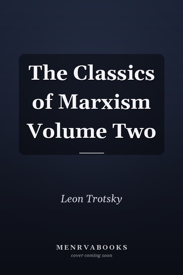The Classics of Marxism Volume Two