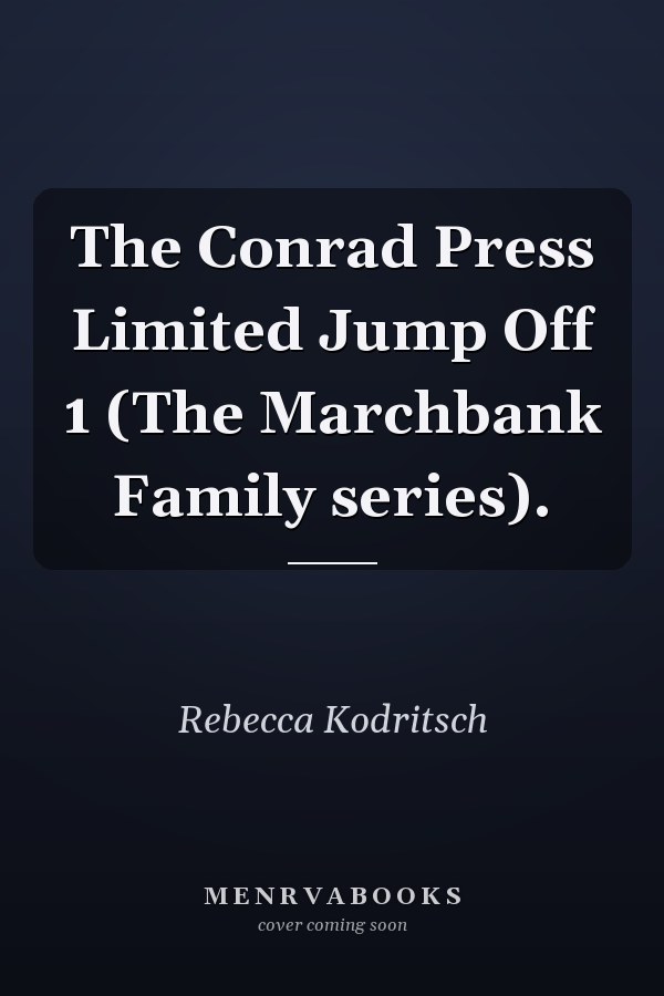 The Conrad Press Limited Jump Off 1 (The Marchbank Family series).