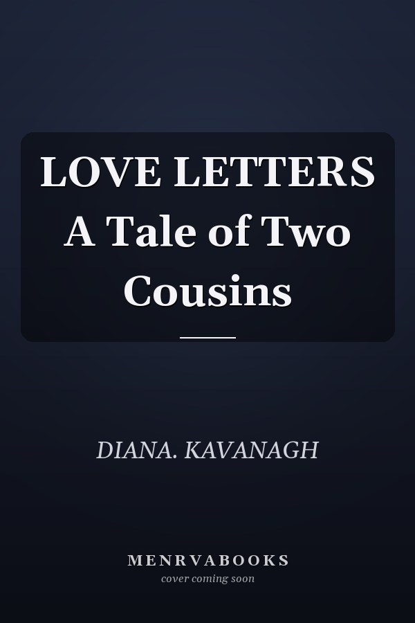 LOVE LETTERS A Tale of Two Cousins