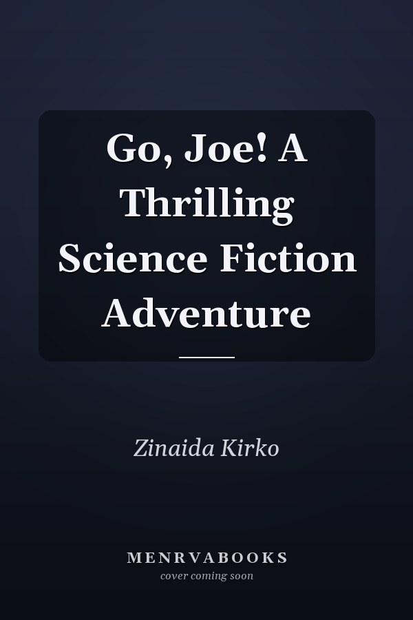 Go, Joe! A Thrilling Science Fiction Adventure