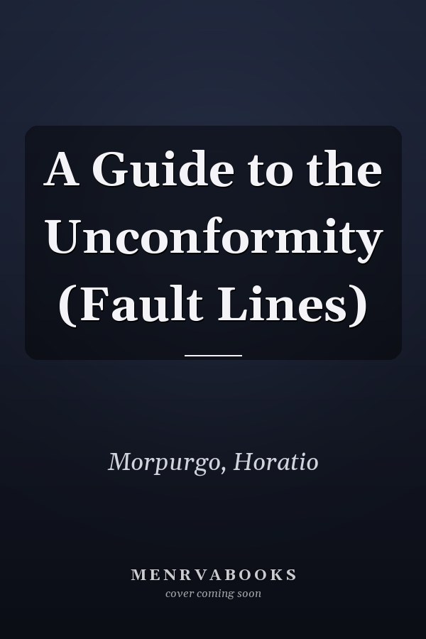 A Guide to the Unconformity (Fault Lines)
