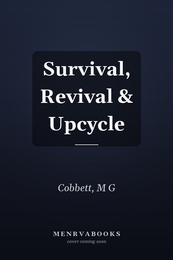 Survival, Revival & Upcycle