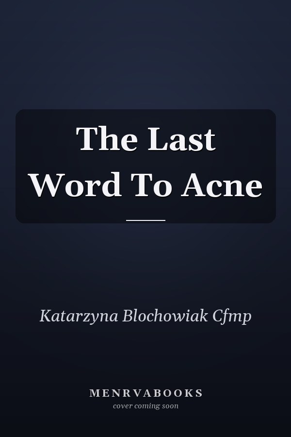 The Last Word To Acne