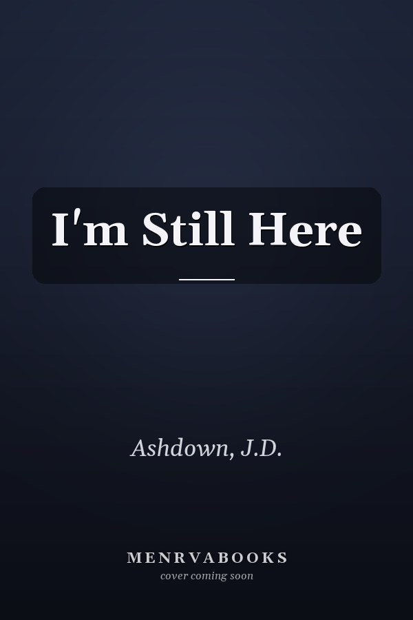 I'm Still Here