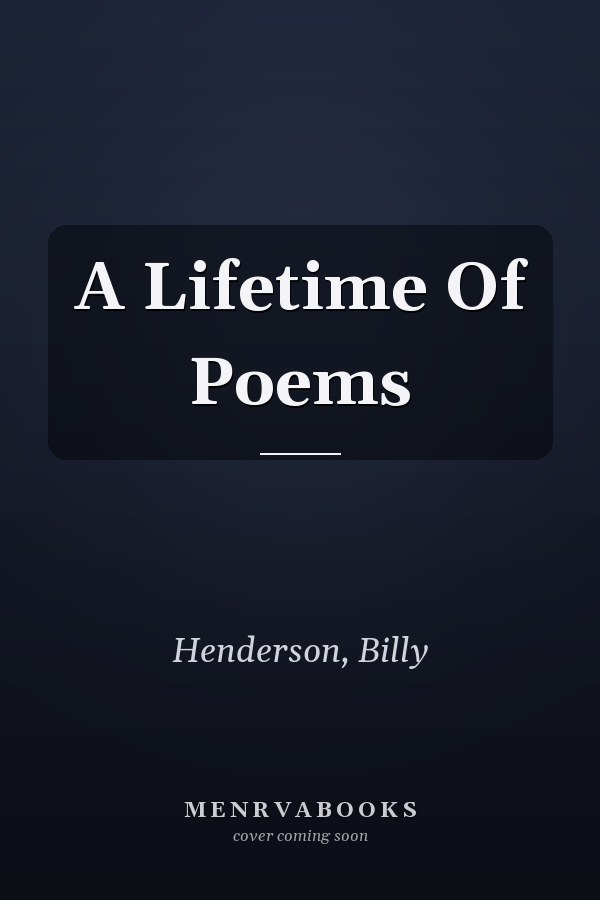 A Lifetime Of Poems