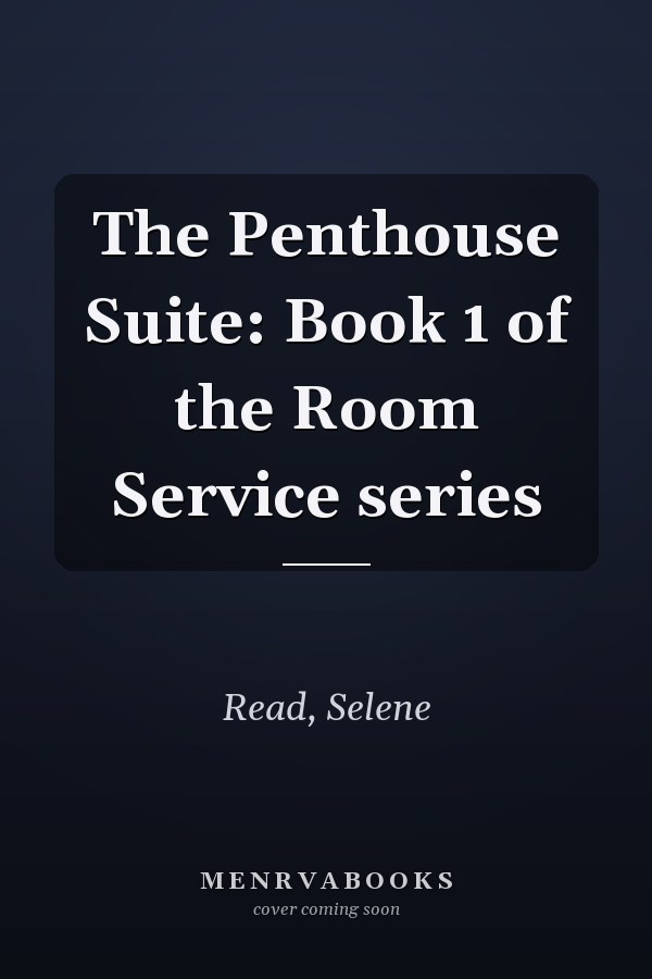 The Penthouse Suite: Book 1 of the Room Service series