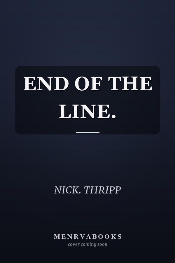 END OF THE LINE.