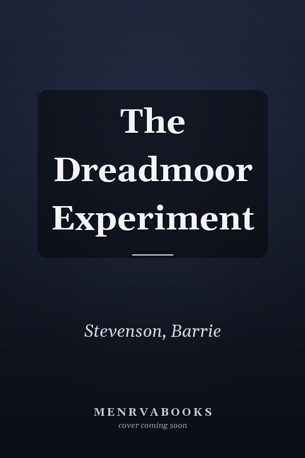 The Dreadmoor Experiment