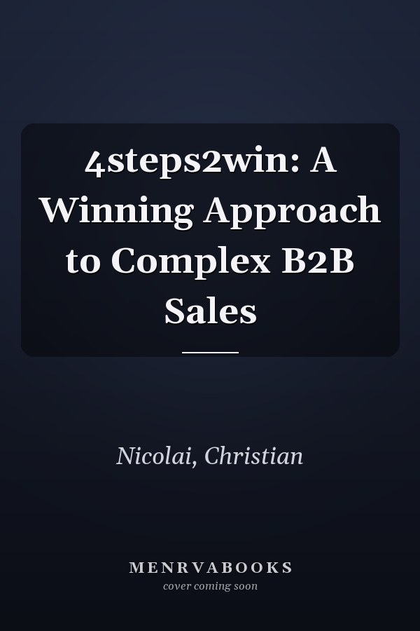 4steps2win: A Winning Approach to Complex B2B Sales