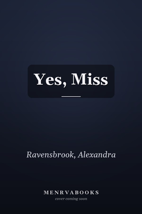 Yes, Miss