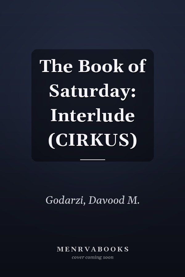 The Book of Saturday: Interlude (CIRKUS)