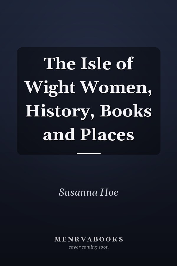 The Isle of Wight Women, History, Books and Places