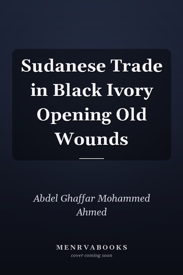 Sudanese Trade in Black Ivory Opening Old Wounds