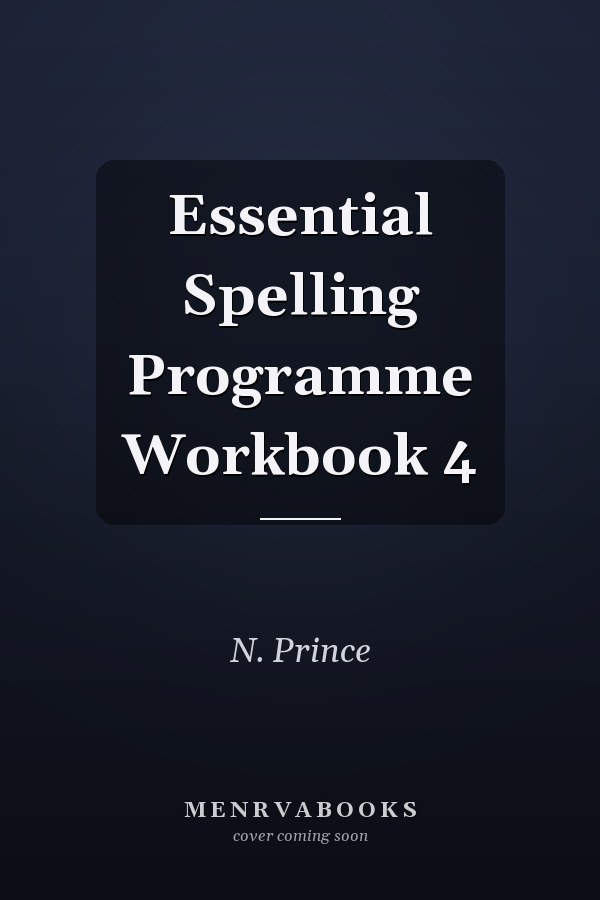 Essential Spelling Programme Workbook 4