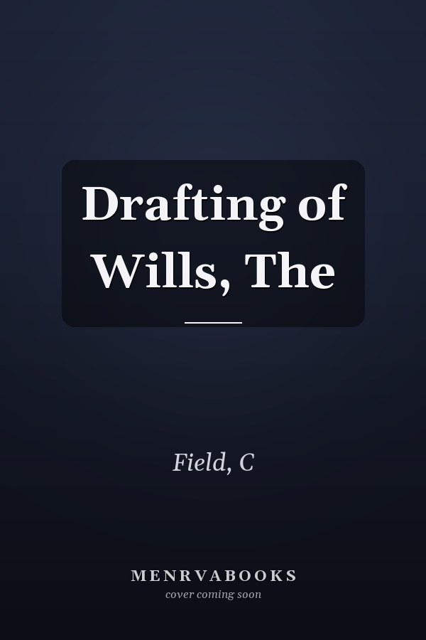 Drafting of Wills, The