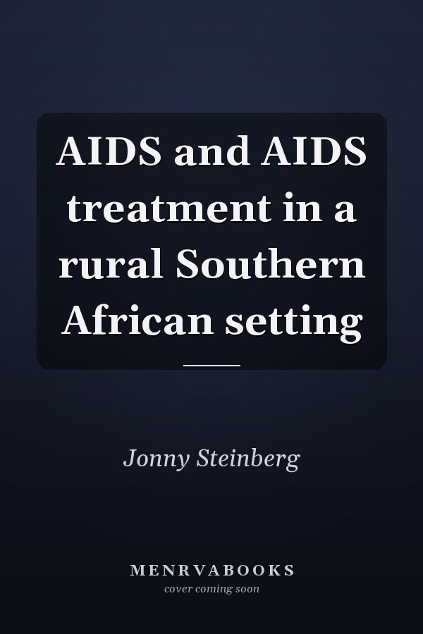 AIDS and AIDS treatment in a rural Southern African setting