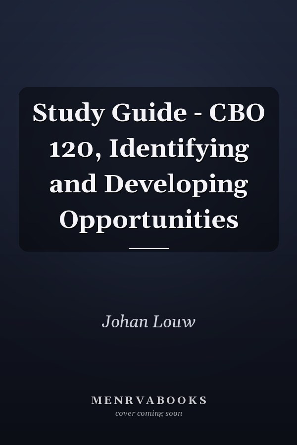 Study Guide - CBO 120, Identifying and Developing Opportunities