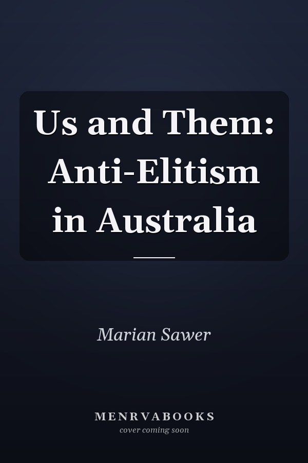 Us and Them: Anti-Elitism in Australia