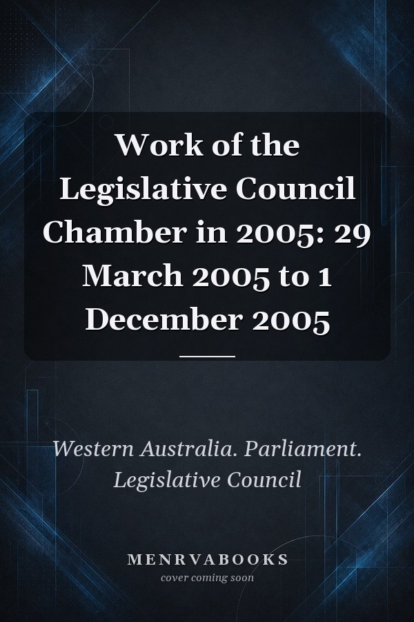 Work of the Legislative Council Chamber in 2005: 29 March 2005 to 1 December 2005