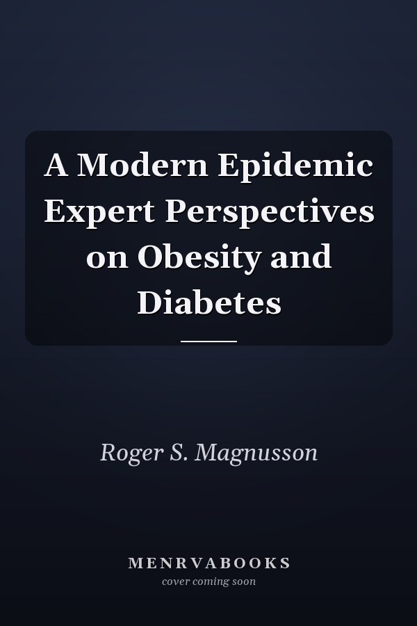 A Modern Epidemic Expert Perspectives on Obesity and Diabetes