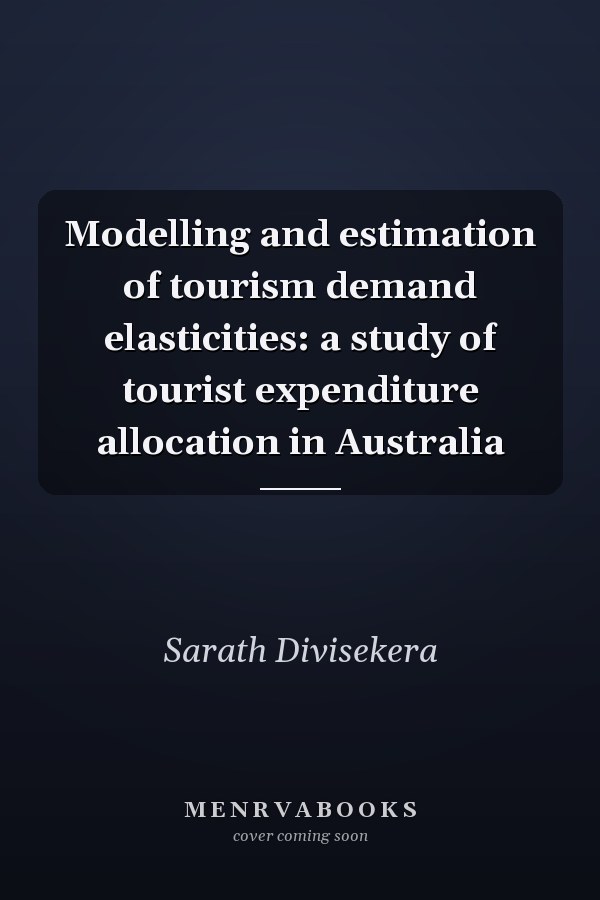 Modelling and estimation of tourism demand elasticities: a study of tourist expenditure allocation in Australia