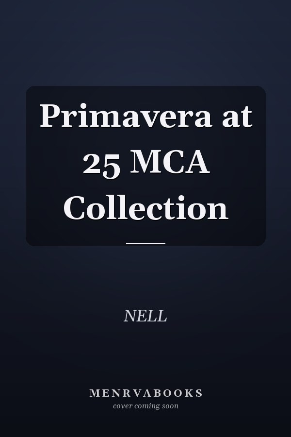 Primavera at 25 MCA Collection